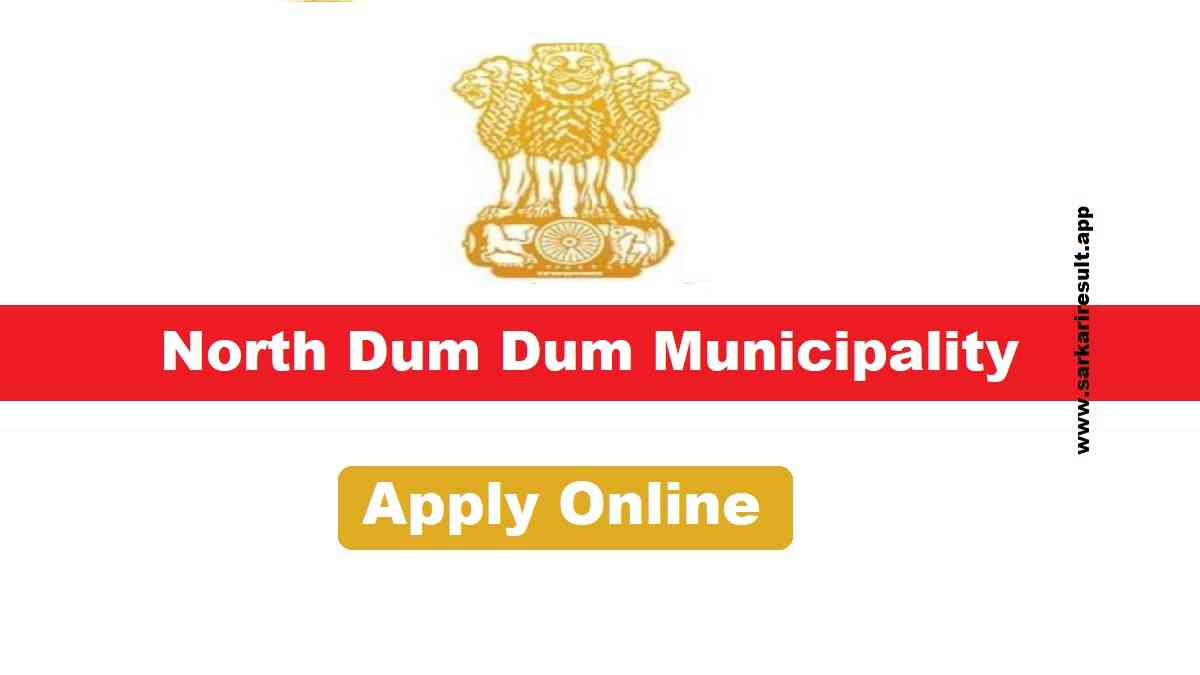 North Dum Dum Municipality Recruitment