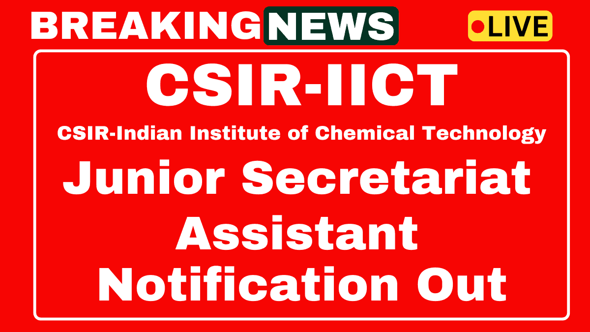 CSIR-IICT Recruitment 2025