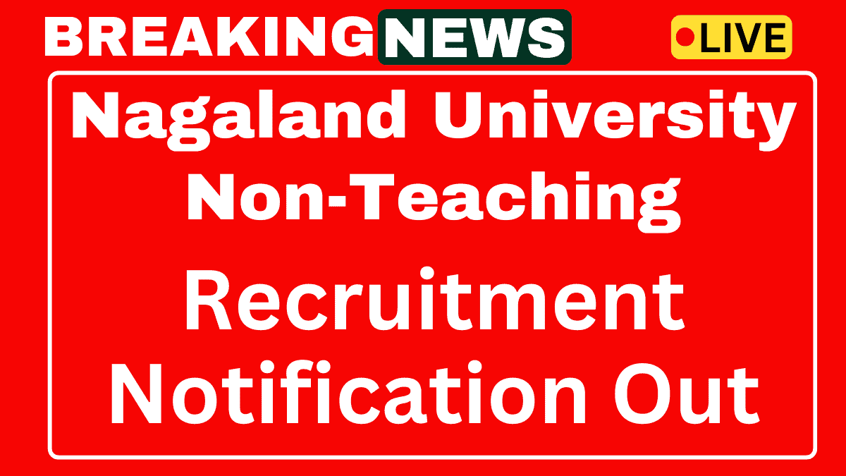 Nagaland University Non-Teaching Recruitment 2025