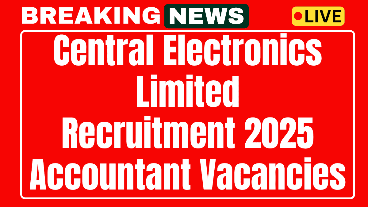 Central Electronics Limited Recruitment 2025