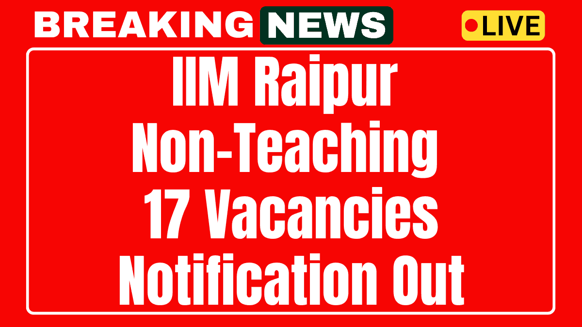 IIM Raipur Non-Teaching Recruitment 2025