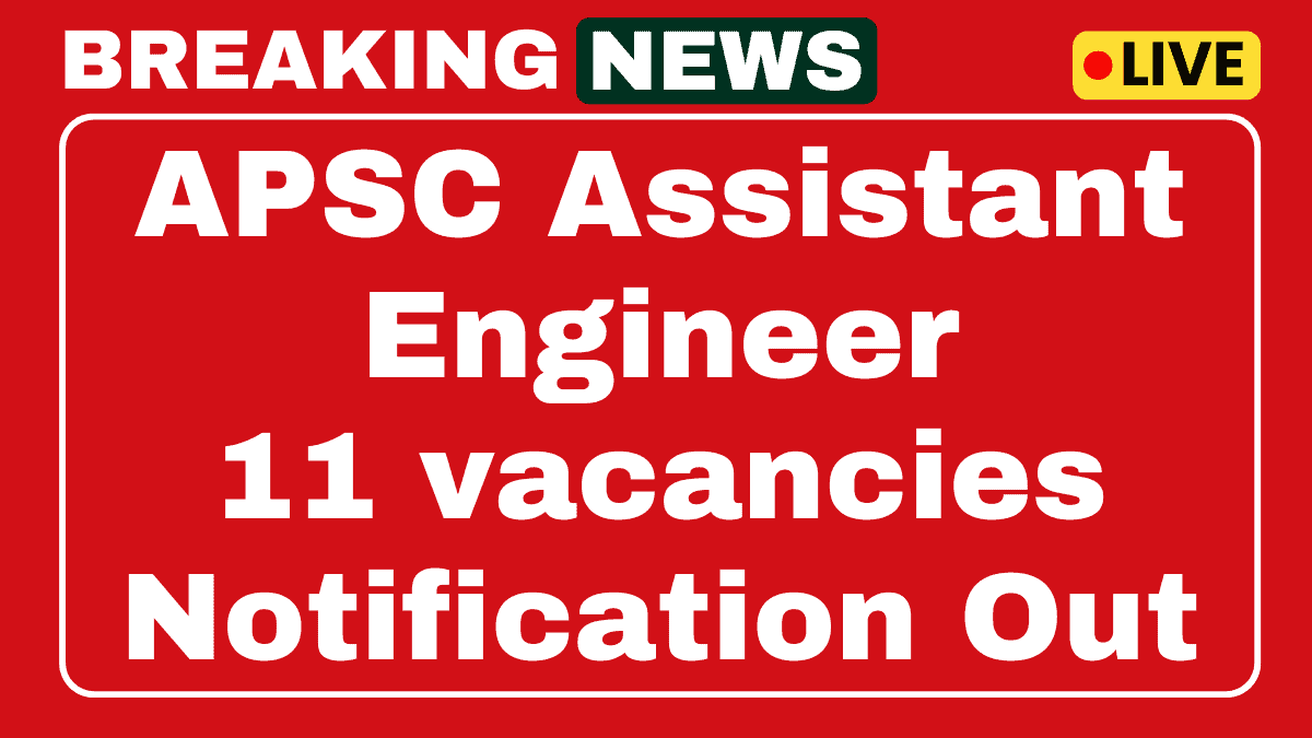 APSC Assistant Engineer Recruitment 2025