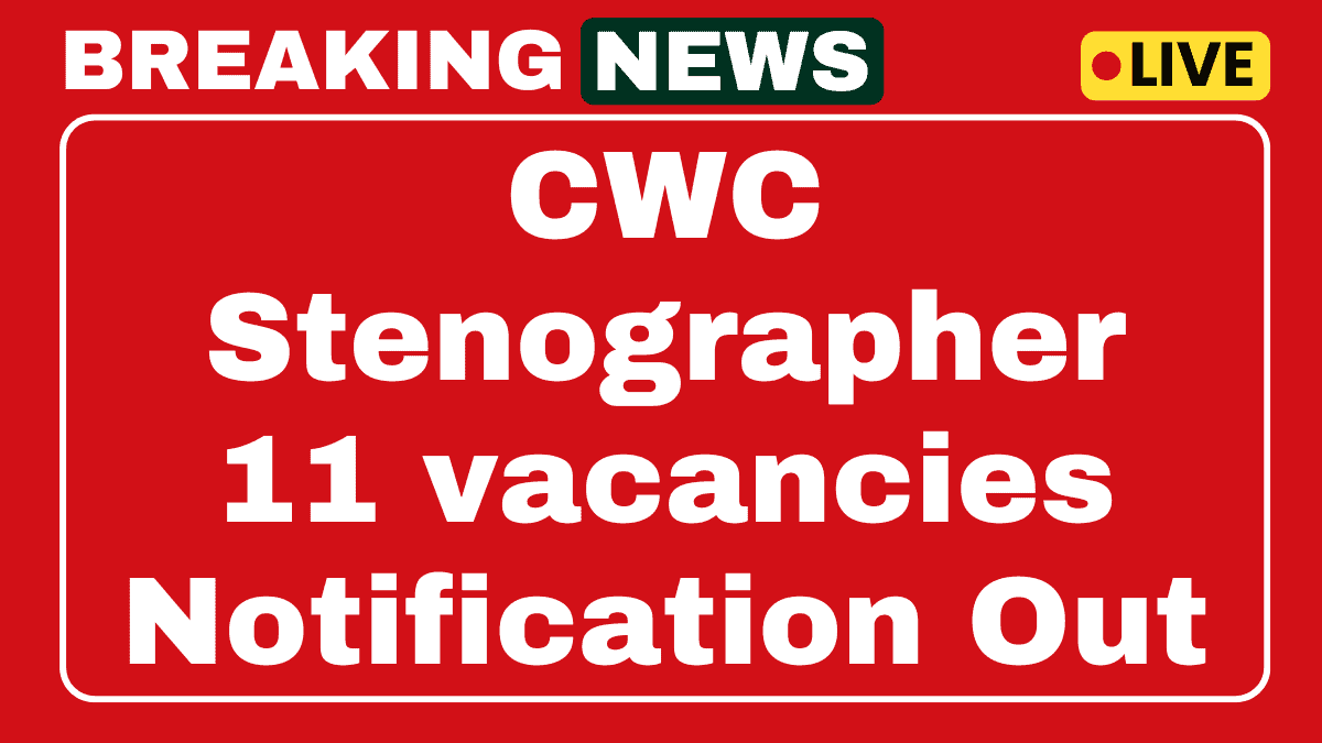 CWC Stenographer Recruitment 2025