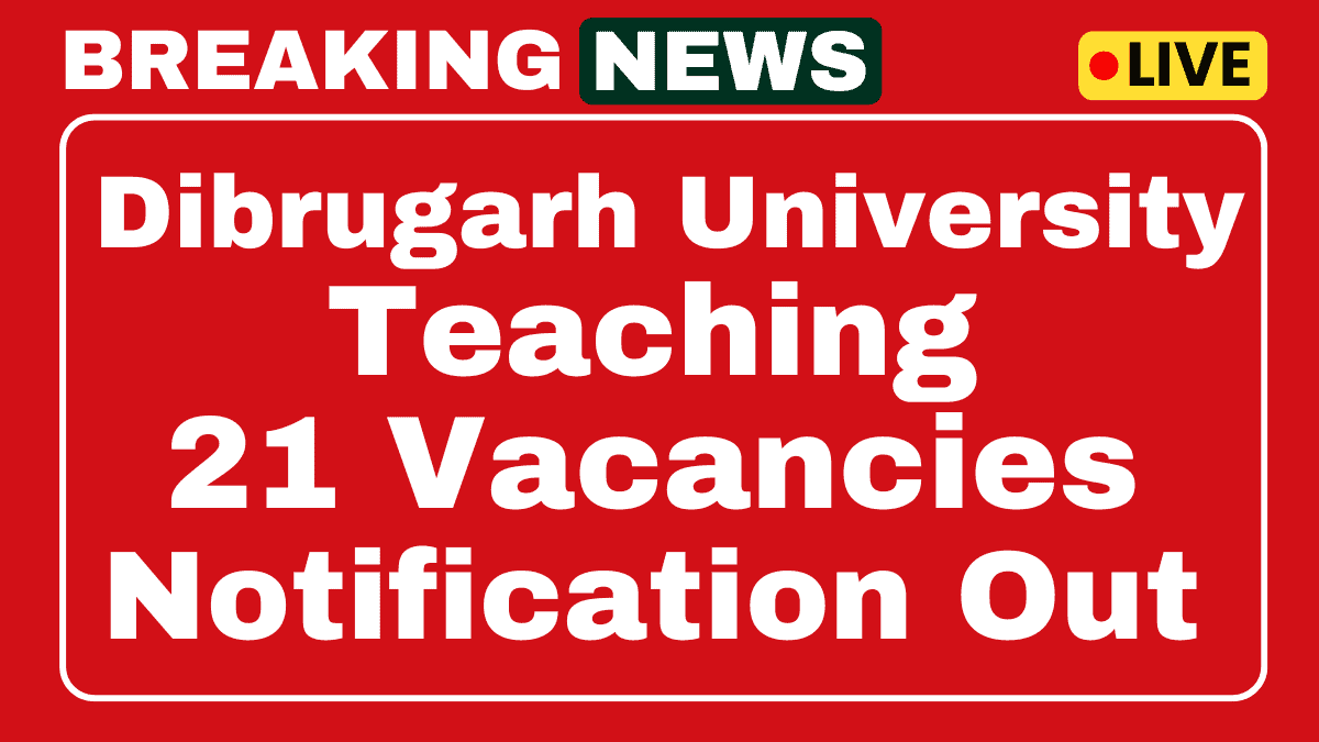 Dibrugarh University Faculty Recruitment 2025