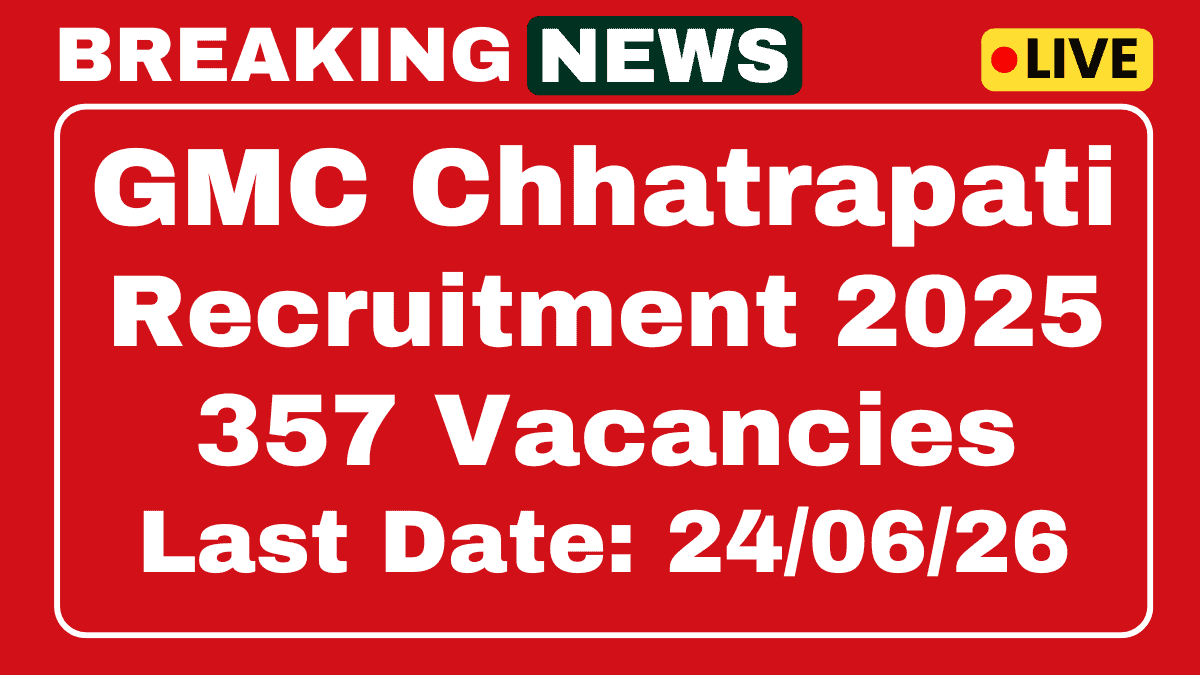 GMC Chhatrapati Various Post Recruitment 2025