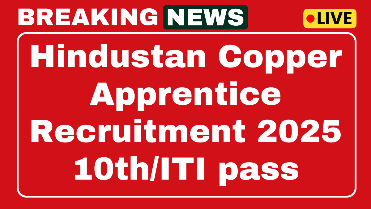 Hindustan Copper Trade Apprentices Recruitment 2025