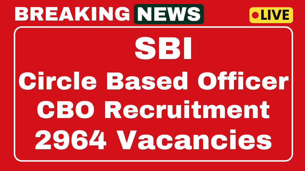 SBI Circle Based Officer CBO Recruitment 2025
