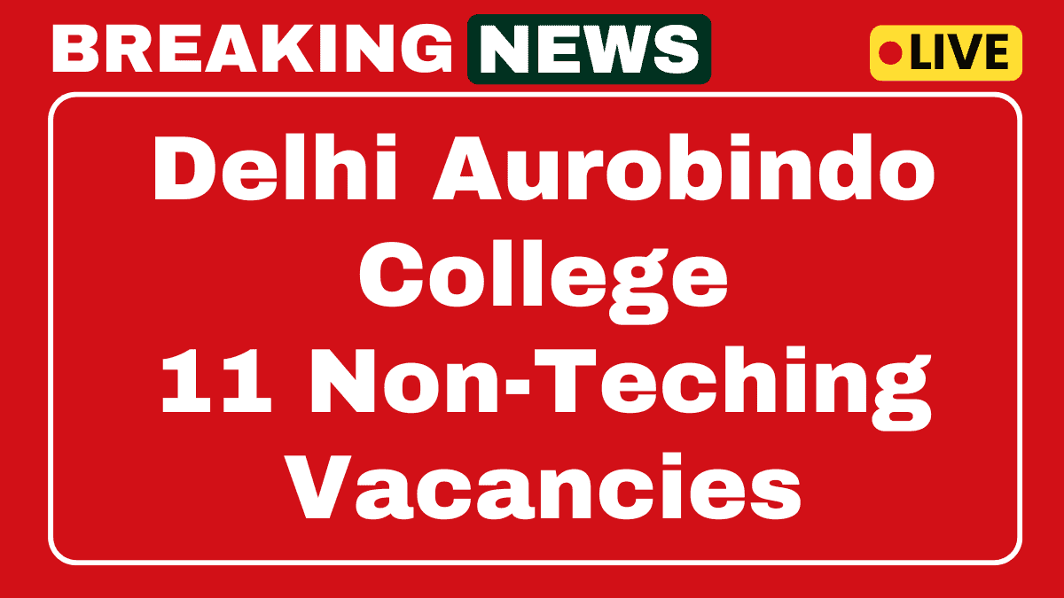 Delhi Aurobindo College Recruitment 2025