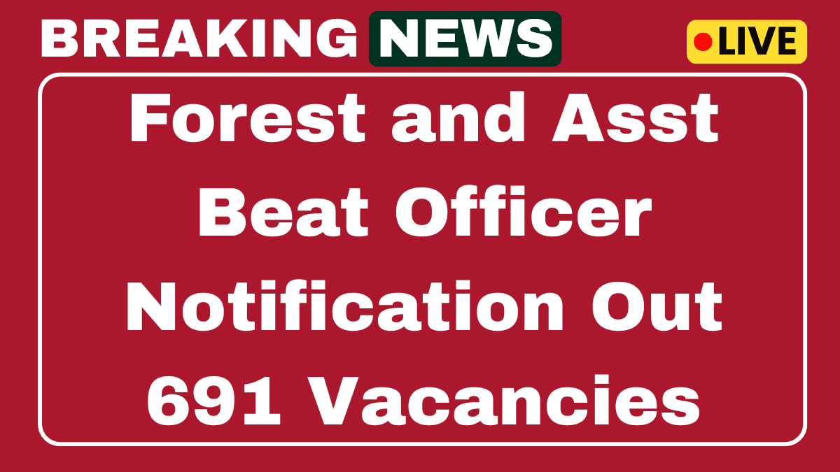 APPSC Recruitment 2025 Apply Online 691 Forest Beat Officer, Assistant Beat Officer Posts 1 APPSC Forest Beat Officer, Assistant Beat Officer Recruitment 2025