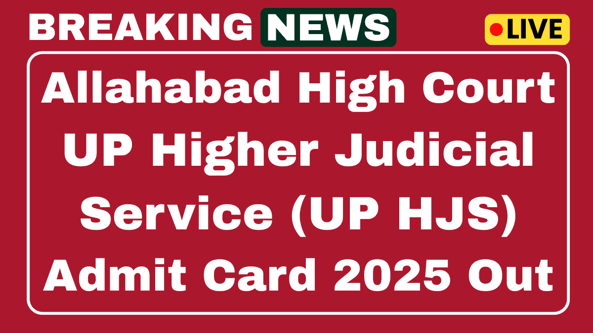 Allahabad High Court UP HJS Admit Card 2025 Out Download @allahabadhighcourt.in 1 Allahabad High Court UP HJS Admit Card 2025