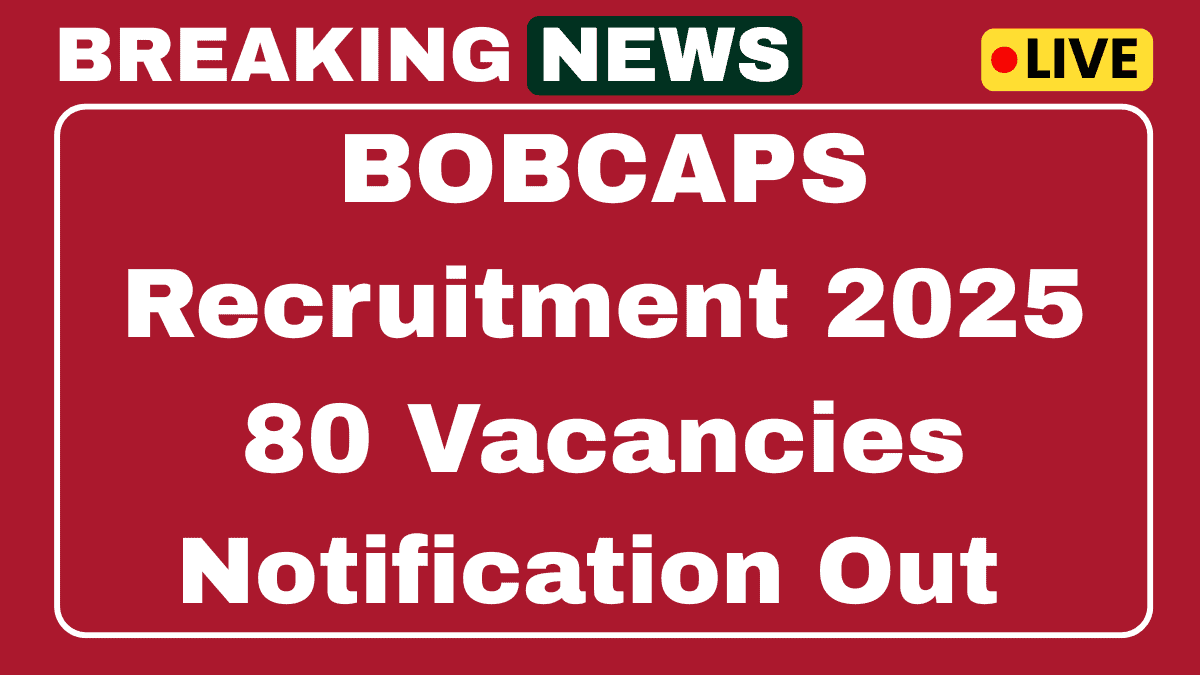 BOBCAPS Business Development Manager Recruitment 2025 - Apply Now for 80 Vacancies 1 BOBCAPS Recruitment 2025