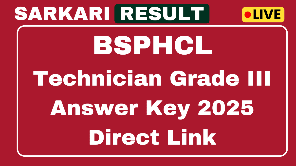 BSPHCL Technician Grade III Answer Key 2025