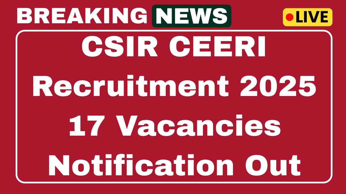 CSIR CEERI Recruitment 2025 Apply Online JRF, Project Assistant and Other Posts 1 CSIR CEERI Recruitment 2025