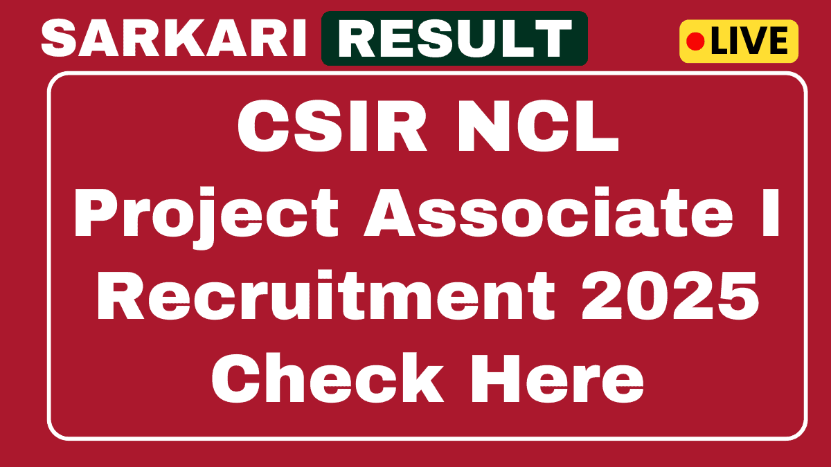 CSIR NCL Project Associate I Recruitment 2025