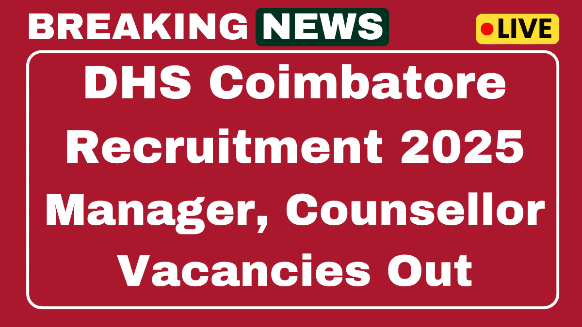 DHS Coimbatore Recruitment 2025 - Vaccine Cold Chain Manager, Genetic Counsellor and Other Posts 1 DHS Coimbatore Recruitment