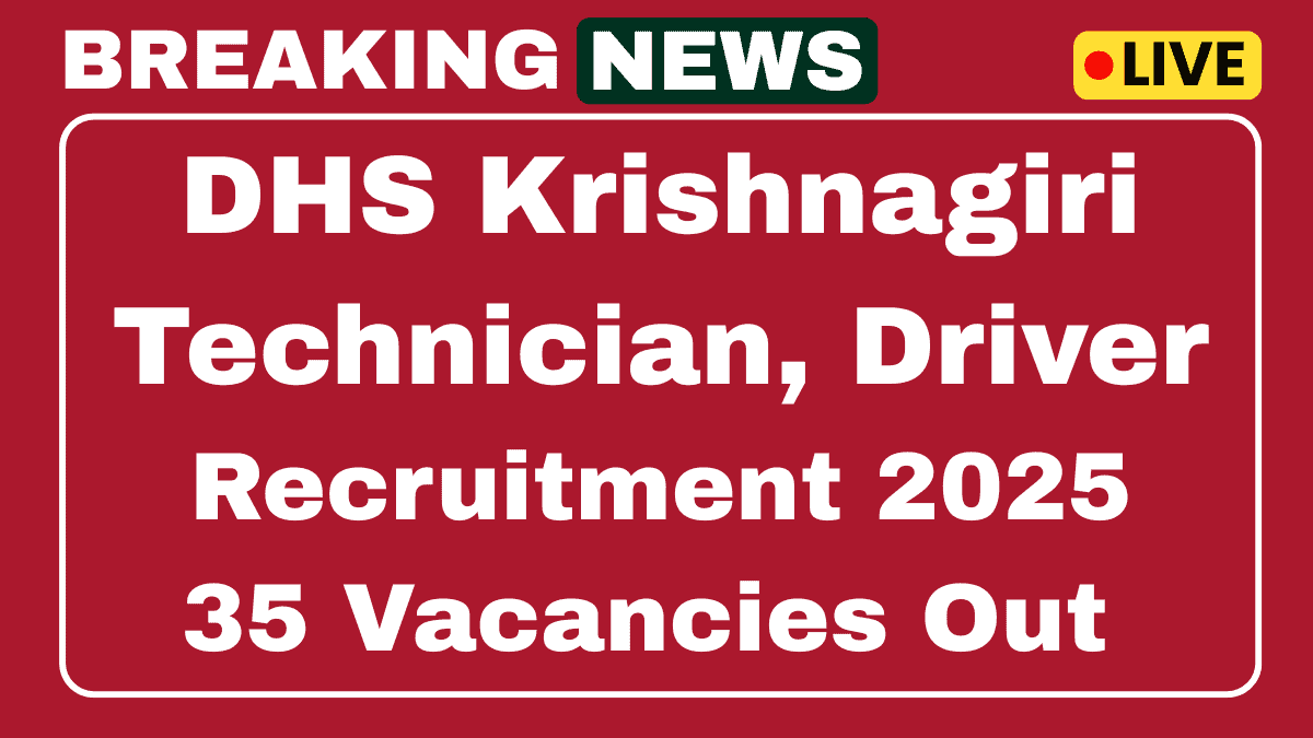 DHS Krishnagiri Recruitment 2025 Apply Offline Lab Technician, Driver and Other 35 Posts 1 DHS Krishnagiri Recruitment 2025