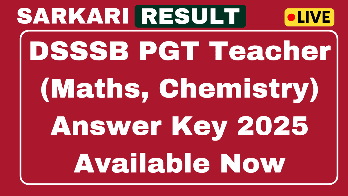 DSSSB PGT Teacher (Maths, Chemistry) Answer Key 2025