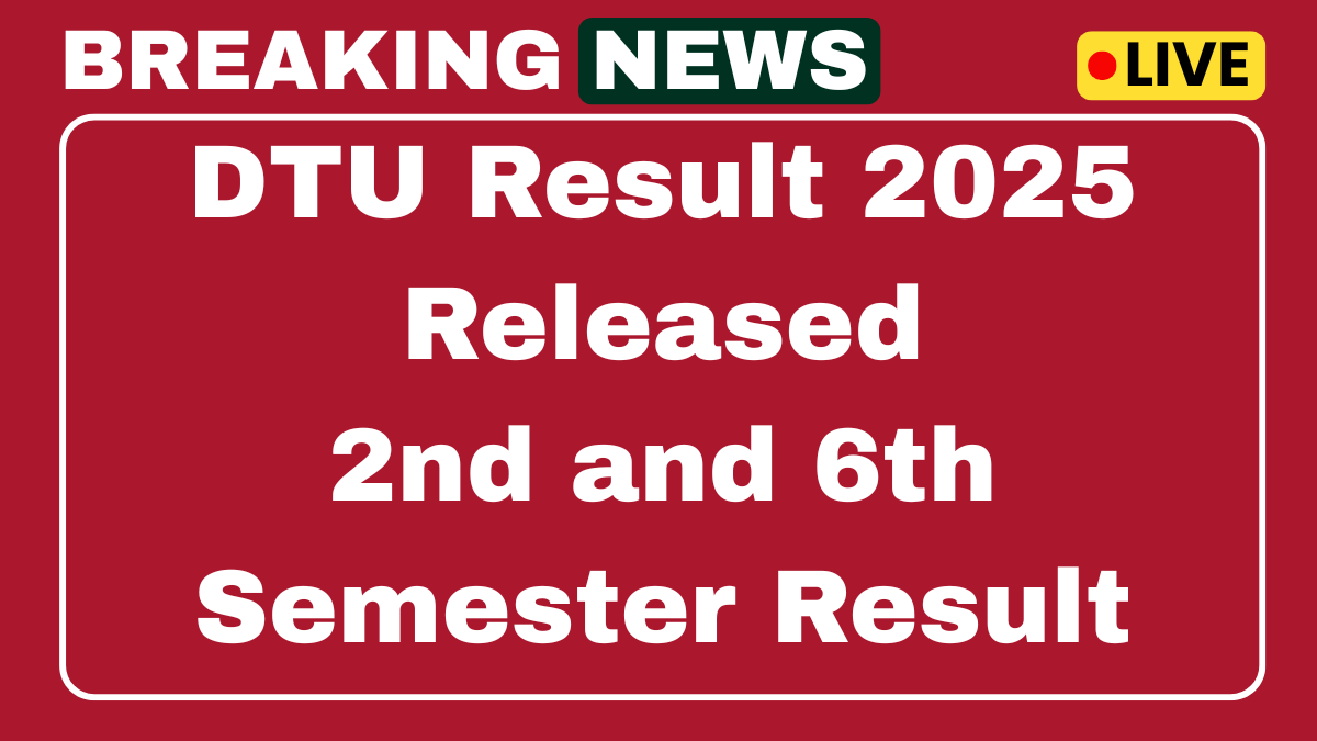 DTU Result 2025 Released @dtu.ac.in Download 2nd and 6th Semester Result 1 DTU Result 2025 Released