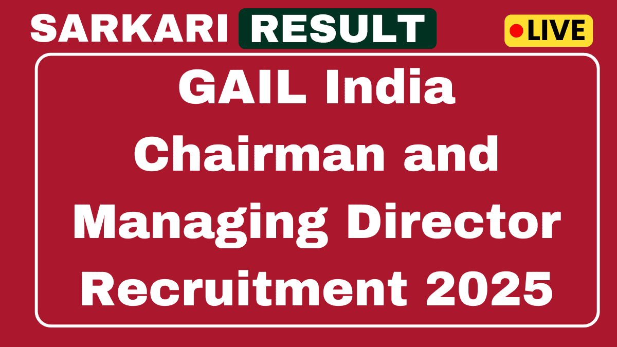 GAIL India Chairman and Managing Director Recruitment 2025