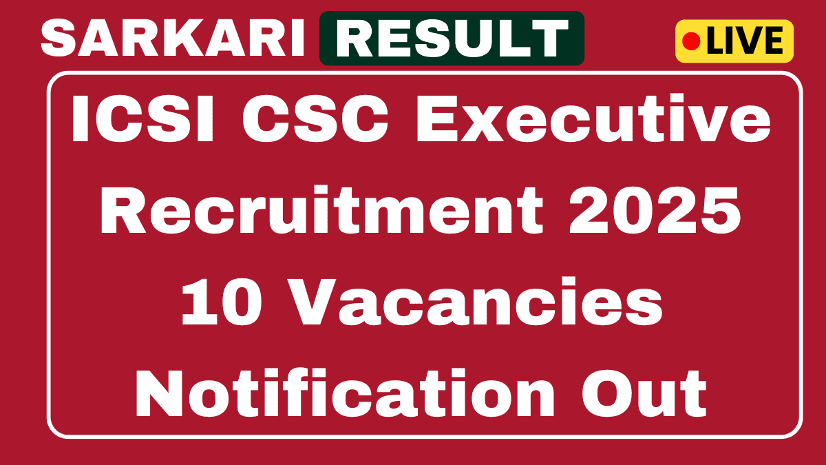 ICSI CSC Executive Recruitment 2025
