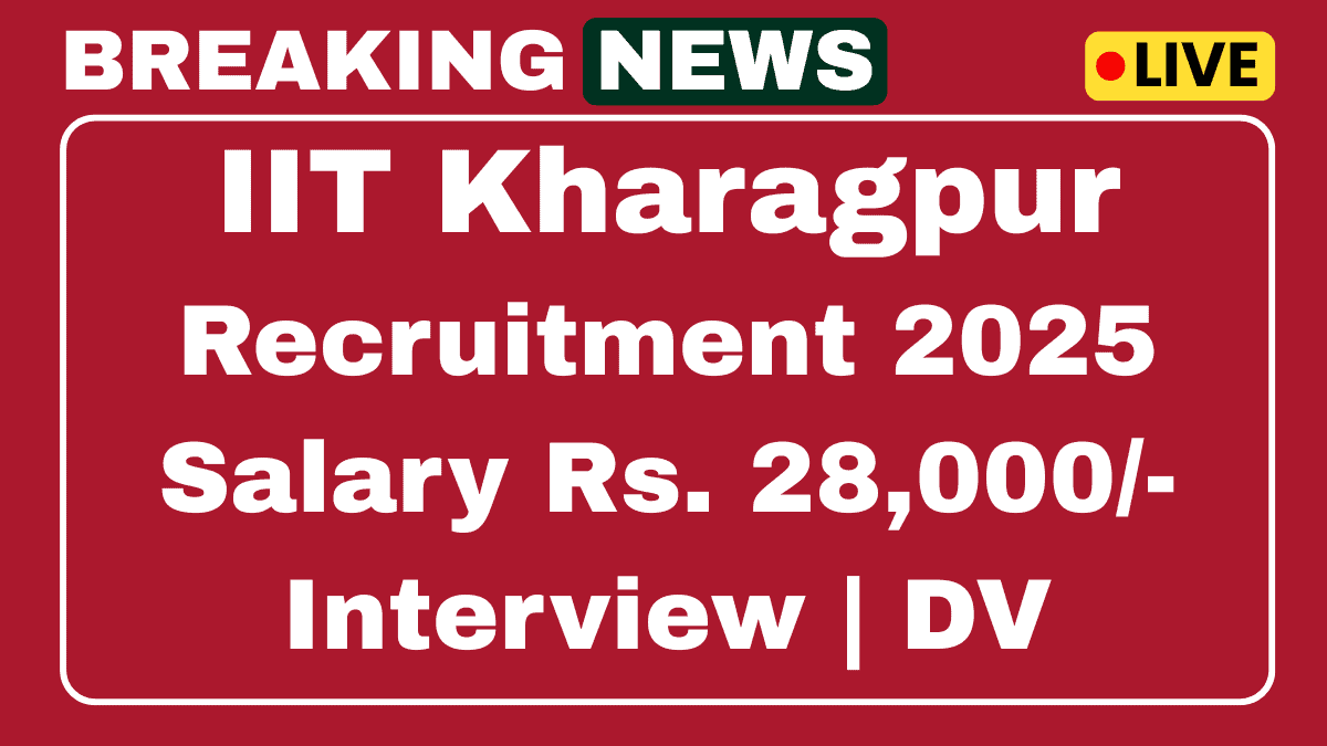 IIT Kharagpur Recruitment 2025