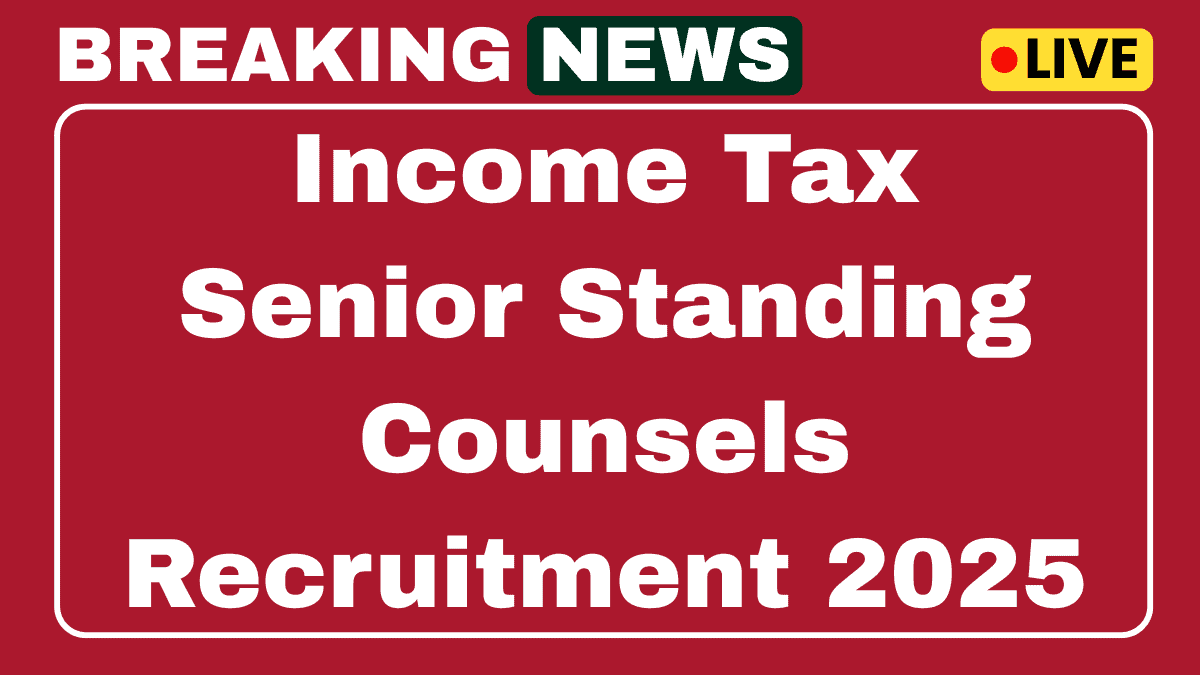 Income Tax Senior Standing Counsels Recruitment 2025 Apply Now 04 Posts 1 Income Tax Senior Standing Counsels Recruitment 2025