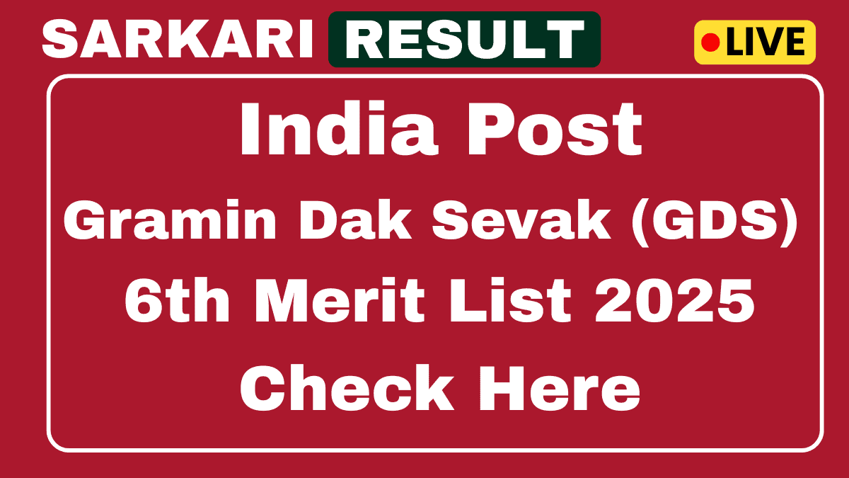 India Post GDS 6th Merit List 2025 Out