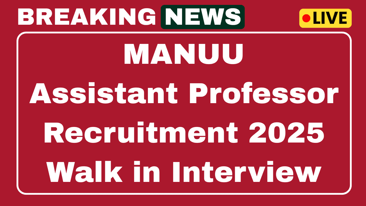 MANUU Assistant Professor Recruitment 2025 Walk in Interview for 04 Posts 1 MANUU Assistant Professor Recruitment 2025