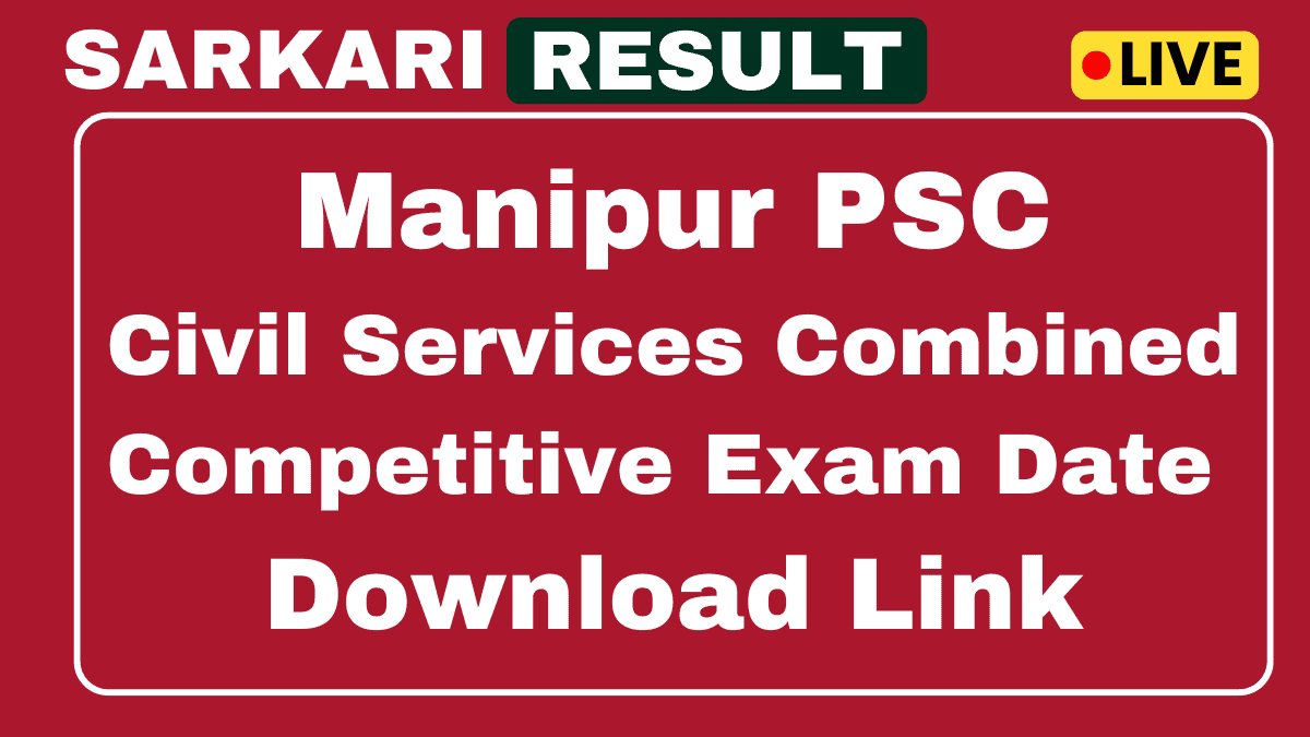 Manipur PSC Civil Services Combined Competitive Exam Date 2025