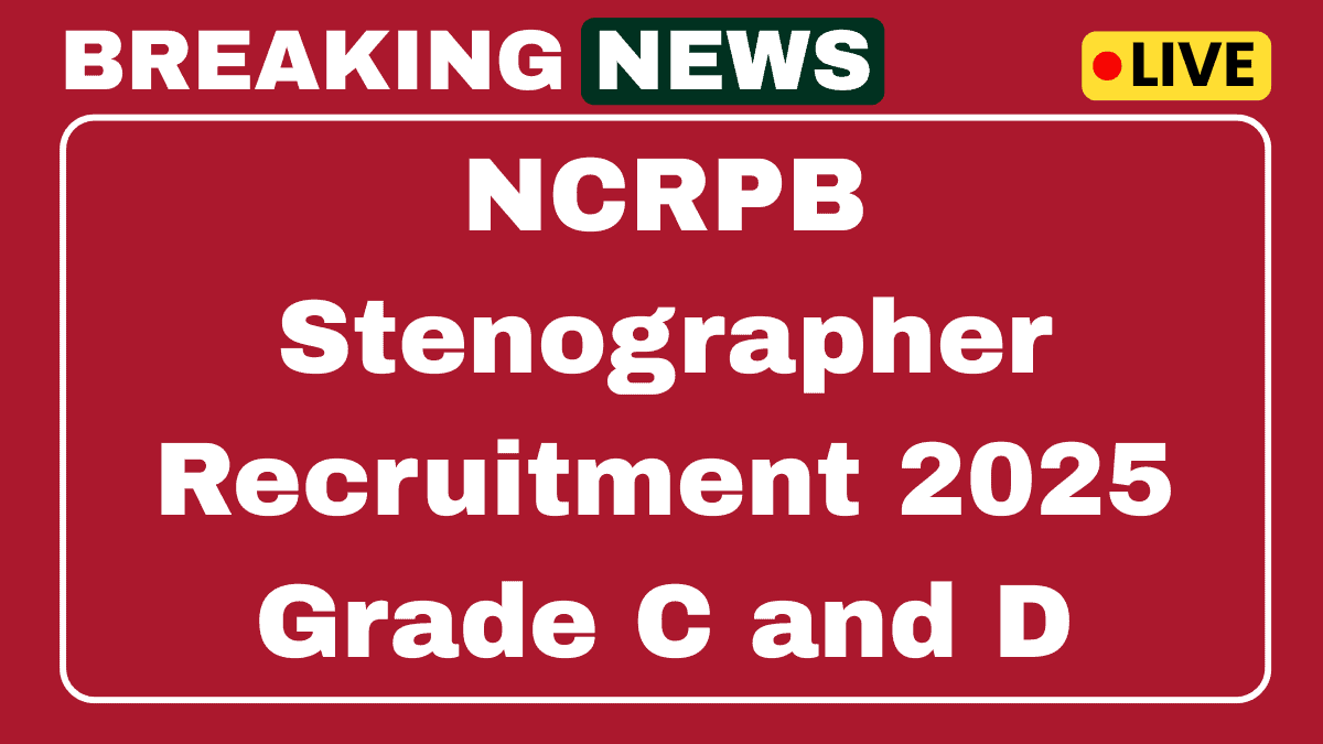 NCRPB Stenographer Recruitment 2025 (Grade-C and Grade-D) 03 Posts 1 NCRPB Stenographer Recruitment 2025