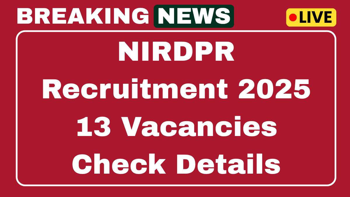 NIRDPR Recruitment 2025 Apply Online Project Officer, Junior Project Officer 13 Vacancies 1 NIRDPR Recruitment 2025