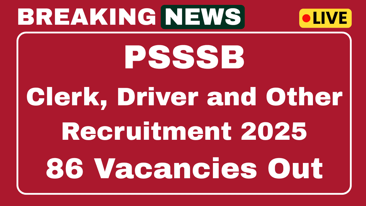 PSSSB Clerk, Driver and Other Recruitment 2025 Apply Online for 86 Posts 1 PSSSB Clerk, Driver and Other Recruitment 2025