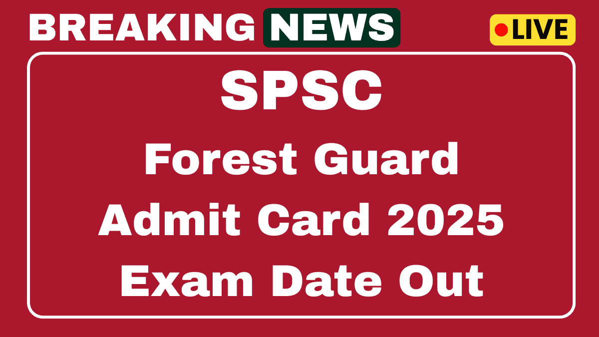 SPSC Forest Guard Admit Card 2025 Link