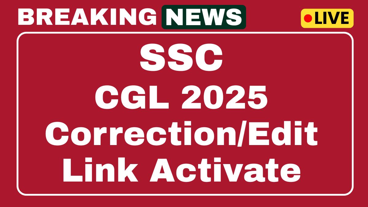 SSC CGL 2025 Correction Form
