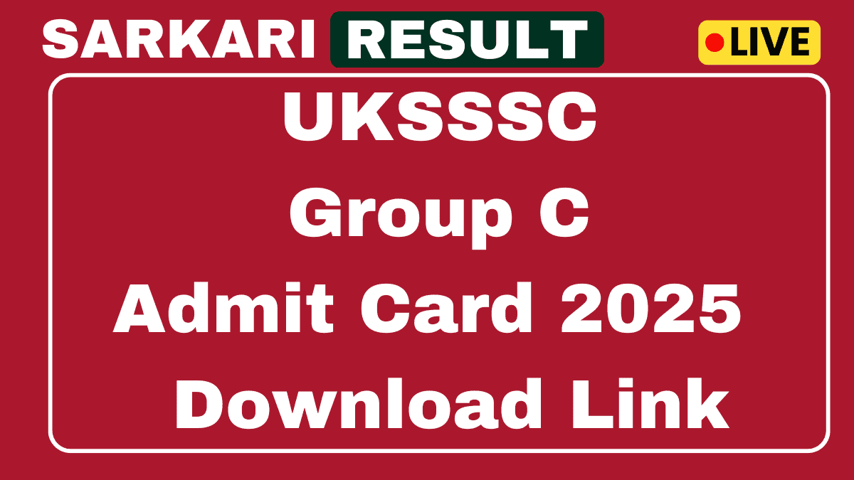 UKSSSC Group C Admit Card 2025 Link
