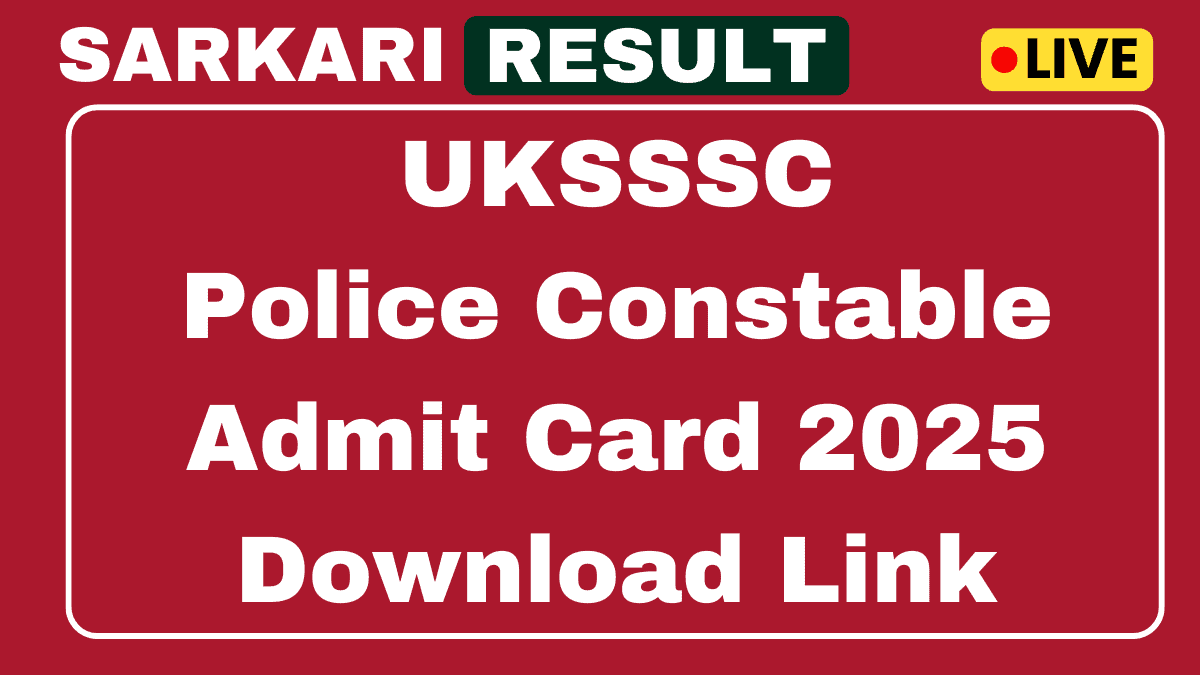 UKSSSC Police Constable Admit Card 2025 Download Link