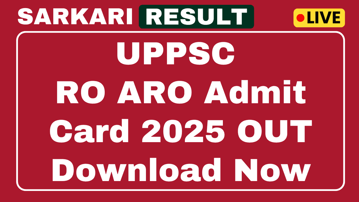 UPPSC RO ARO Admit Card 2025 OUT