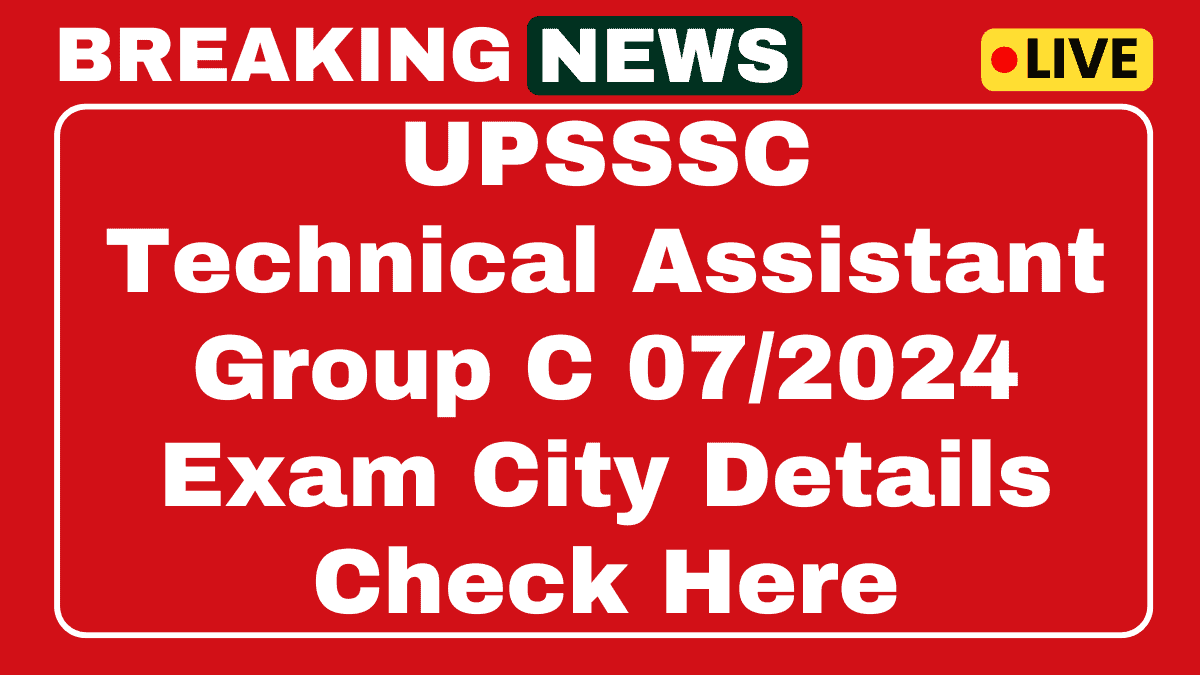 UPSSSC Technical Assistant Group C Exam City Details