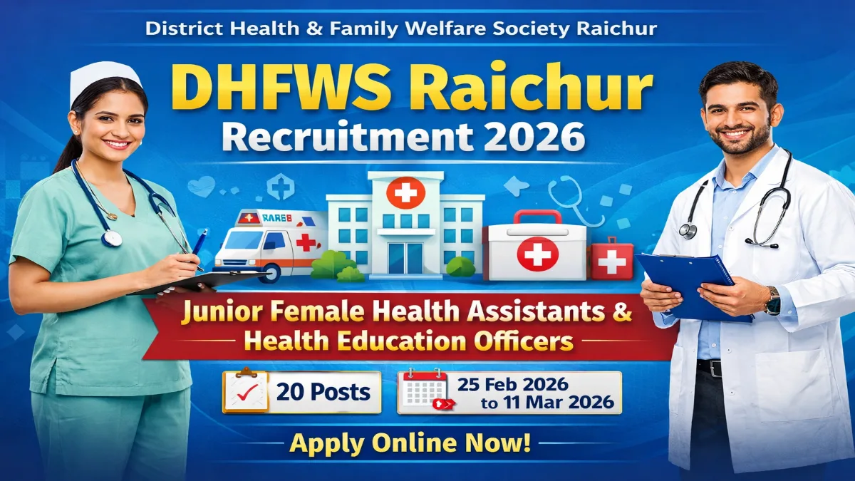 DHFWS Raichur Recruitment 2026 – Apply Online 20 Junior Female Health Assistants Posts 3 DHFWS Raichur Recruitment 2026