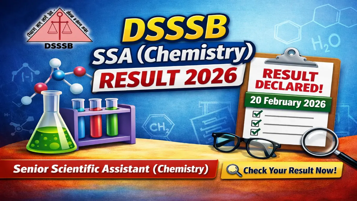 DSSSB SSA (Chemistry) Result 2026 Out Check Scorecard @dsssb.delhi.gov.in 3 DSSSB SSA (Chemistry) Result 2026