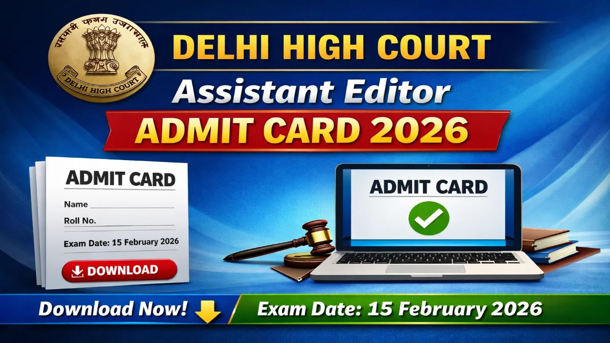 Delhi High Court Assistant Editor Admit Card 2026 Out Download Link 3 Delhi High Court Assistant Editor Admit Card 2026