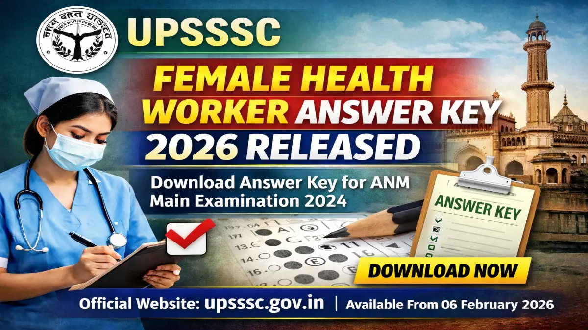 UPSSSC Health Worker Female 2024 Answer Key 2026 Out for 5272 Posts 3 Female Health Worker (ANM) Answer Key 2026