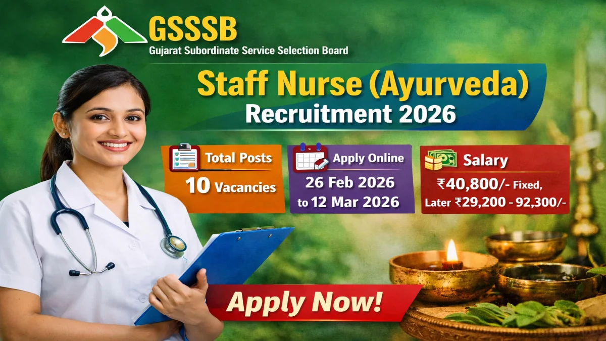 GSSSB Staff Nurse Recruitment 2026 Out For Apply Online 10 Posts 3 GSSSB Staff Nurse (Ayurveda) Recruitment 2026