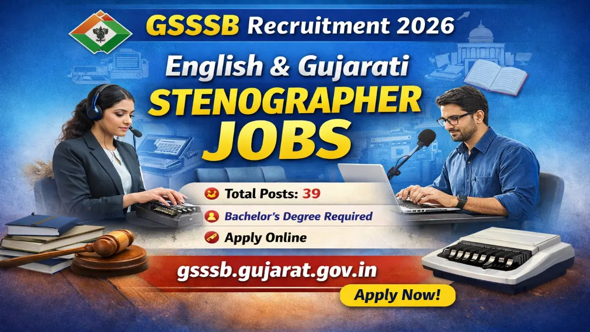 GSSSB Recruitment 2026 – Apply Online 39 English & Gujarati Stenographer Posts 7 GSSSB Stenographer Recruitment 2026