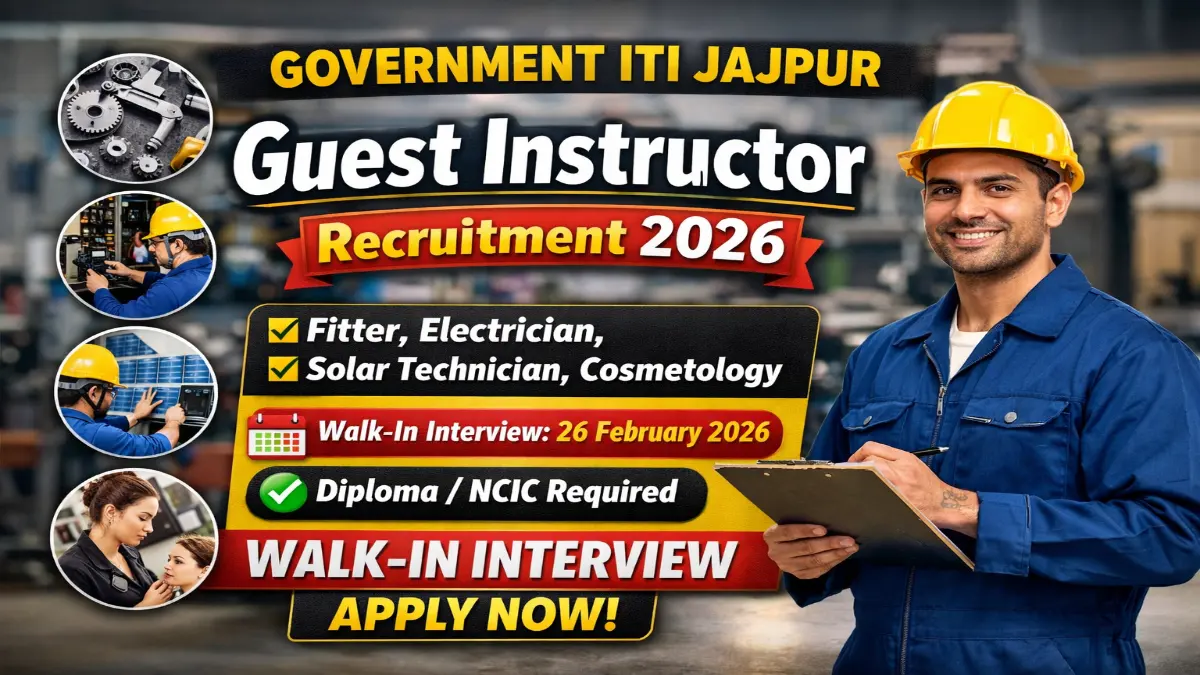 Govt. ITI Jajpur Recruitment 2026 – Walk in Guest Instructor Posts 3 Govt. ITI Jajpur Recruitment 2026