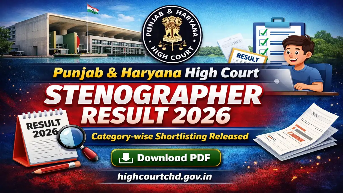 Punjab and Haryana High Court Chandigarh Stenographer Result 2026 Out Download Scorecard 3 High Court of Punjab & Haryana
