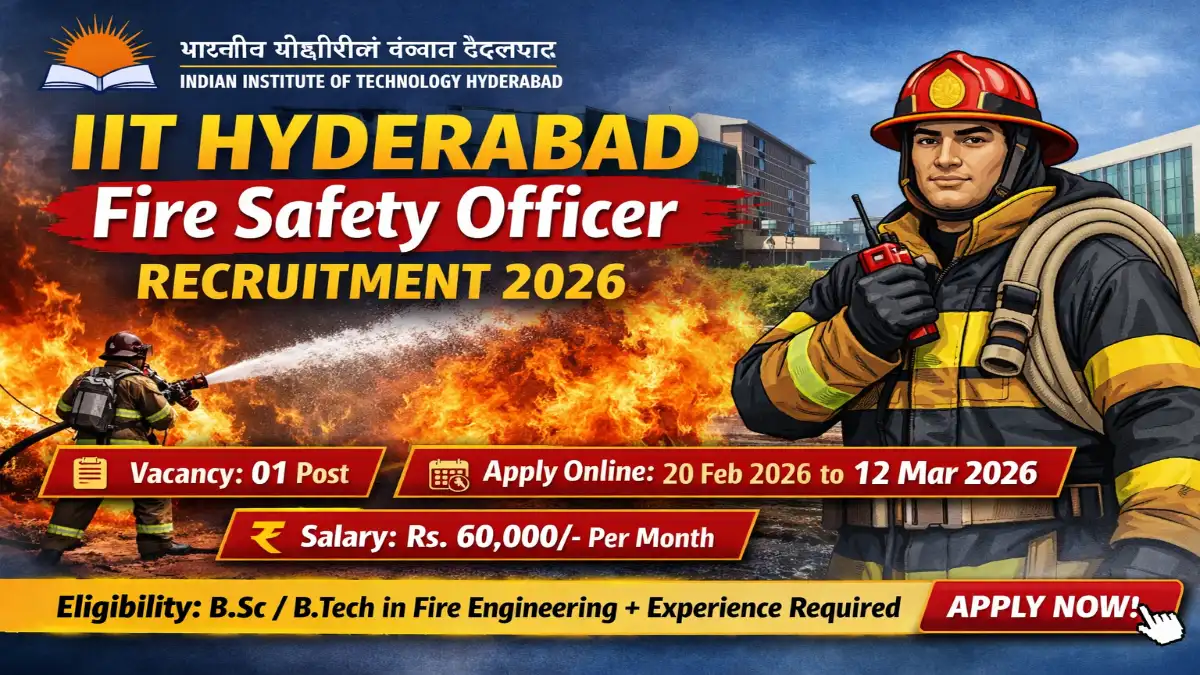 IIT Hyderabad Fire Safety Officer Recruitment 2026 – Apply Online 01 Post 3 IIT Hyderabad Fire Safety Officer Recruitment 2026