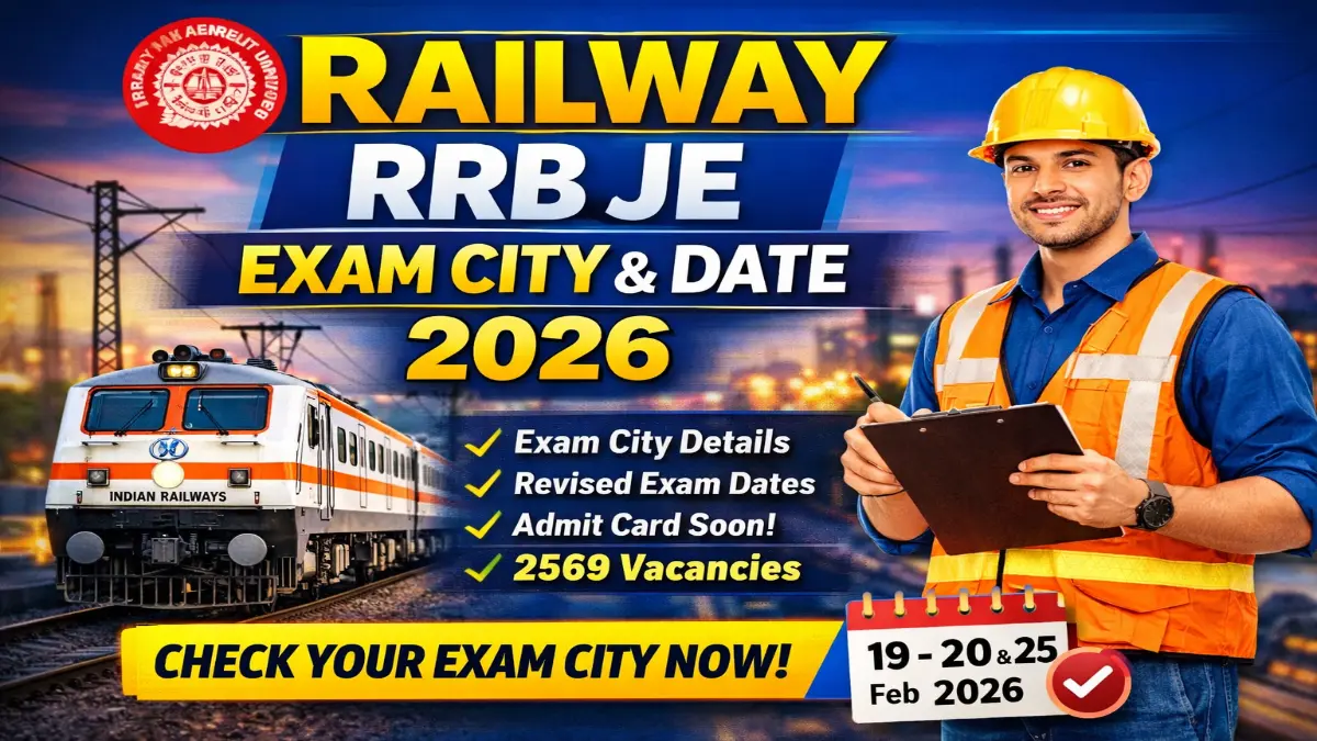 Railway RRB Junior Engineer JE CEN 05/2025 Exam City 2026 Out for 2569 Post 3 RRB JE Exam City 2026