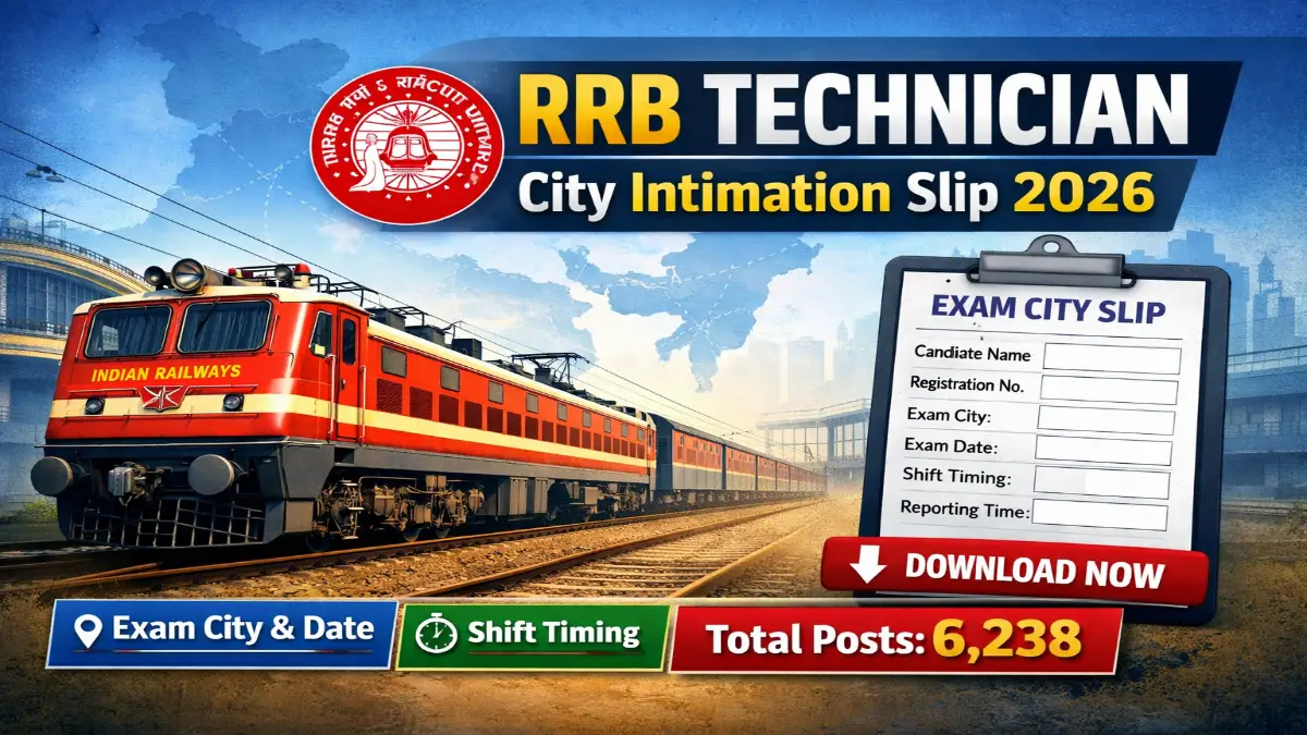 RRB Technician Grade 1 & Grade 3 City Intimation Slip 2026 Out – Download Here 3 RRB Technician City Intimation Slip 2026 Out