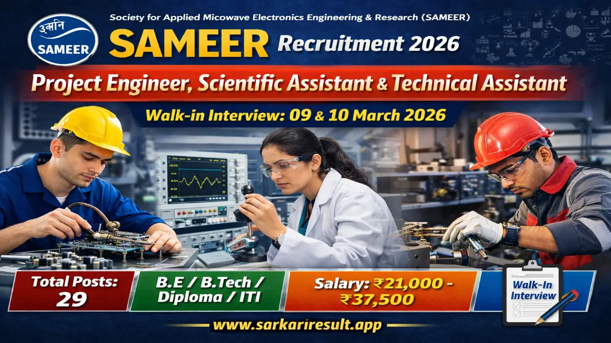 SAMEER Recruitment 2026 – Walk in 29 Project Technical Assistant, Project Scientific Assistant and More Posts 3 SAMEER Recruitment 2026